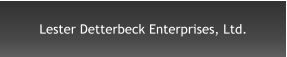 Lester Detterbeck Enterprises, Ltd.